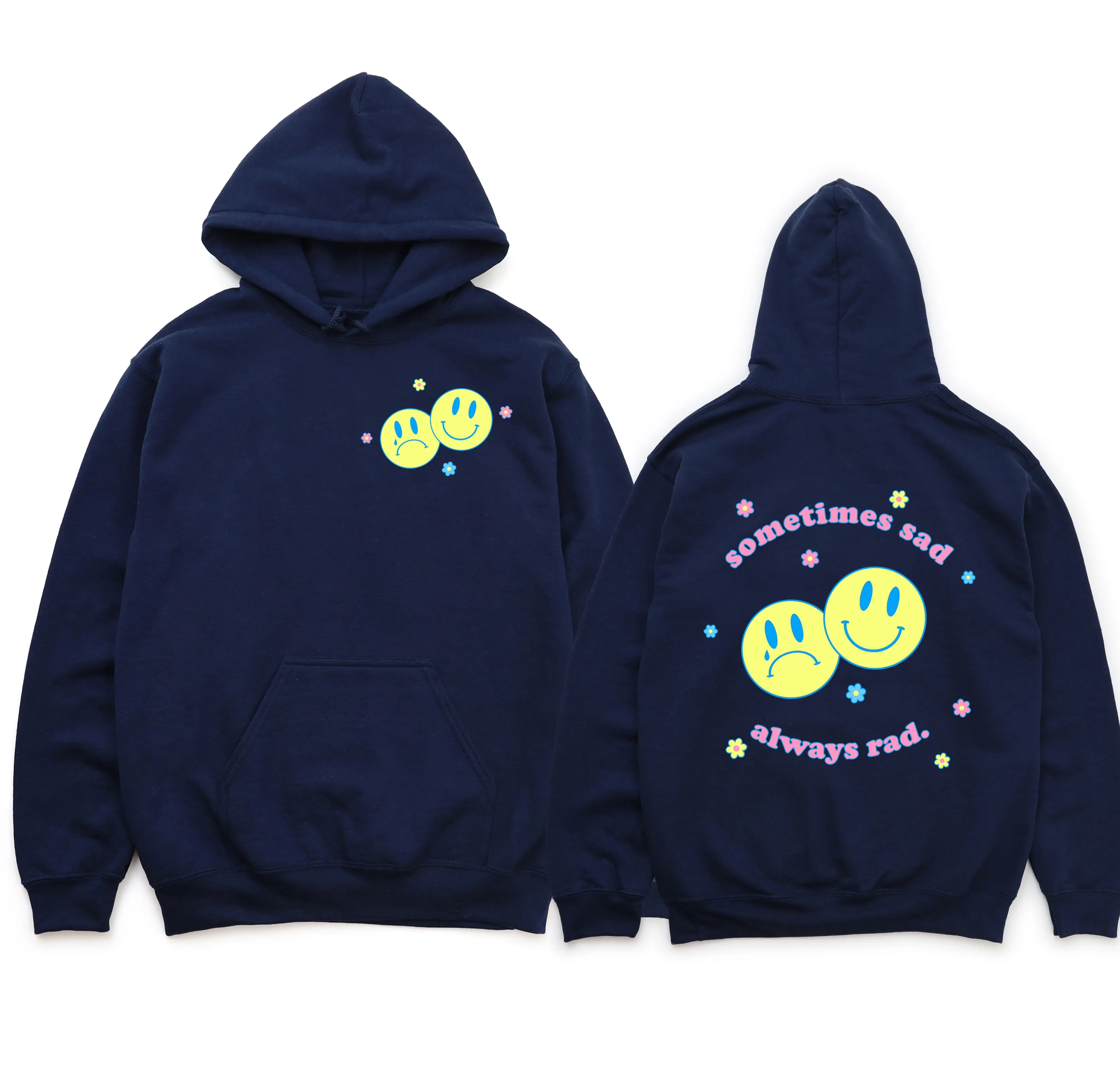 Sometimes Sad Always Rad Hoodie  😊 😔