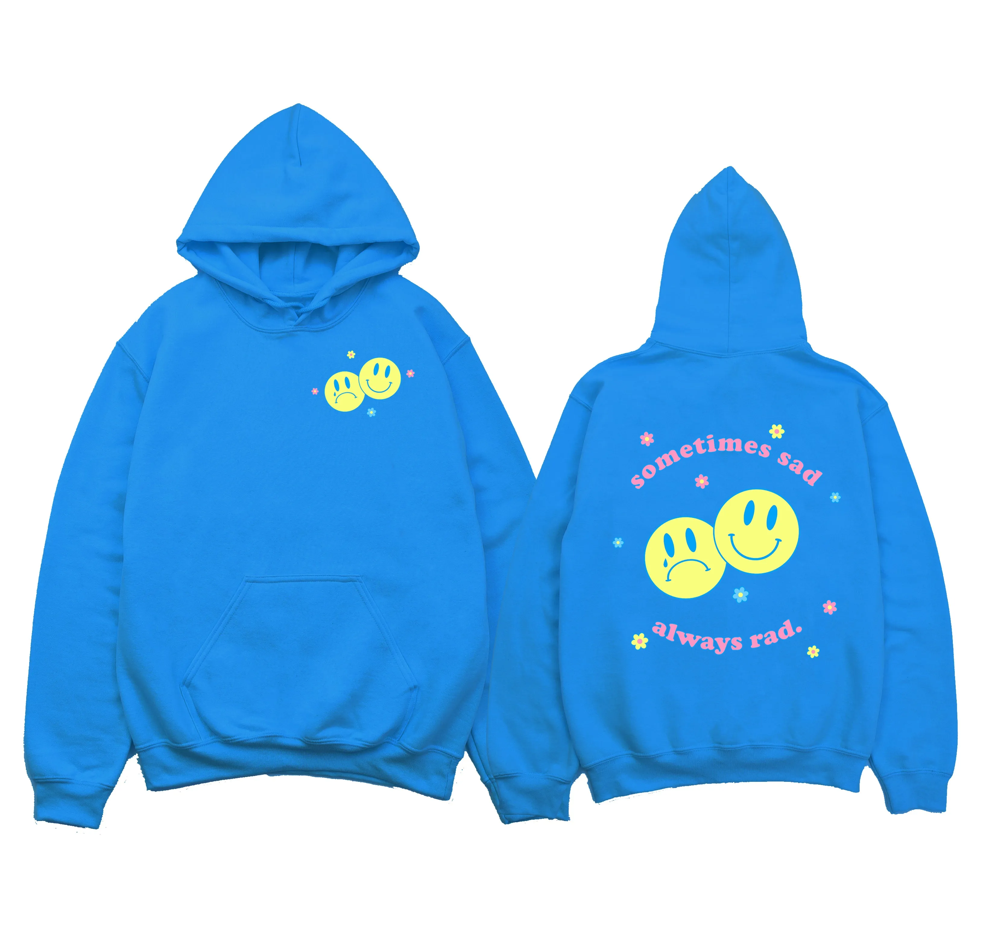 Sometimes Sad Always Rad Hoodie  😊 😔